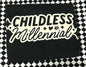 Childless Millenial Tshirt