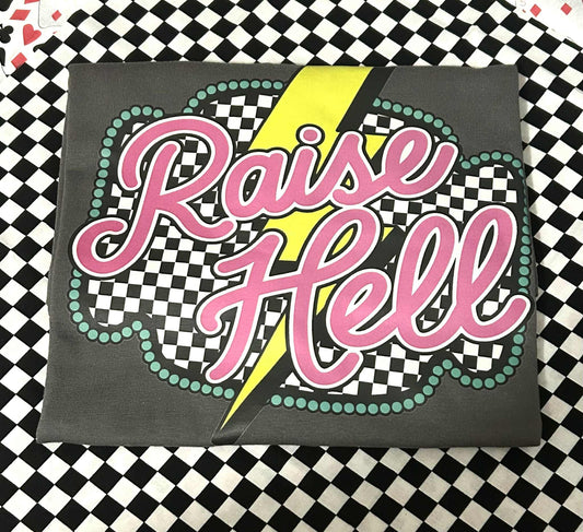 Raise Hell Tshirt